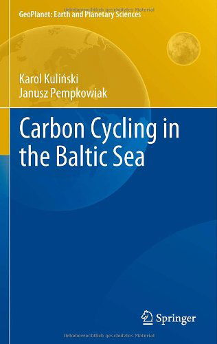 Cover for Karol Kulinski · Carbon Cycling in the Baltic Sea - GeoPlanet: Earth and Planetary Sciences (Gebundenes Buch) (2012)