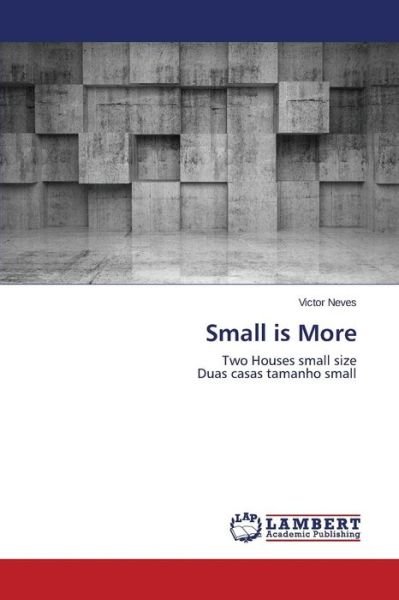 Cover for Neves Victor · Small is More (Paperback Book) (2015)