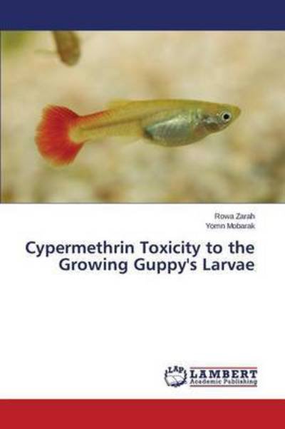 Cover for Zarah · Cypermethrin Toxicity to the Grow (Bok) (2015)