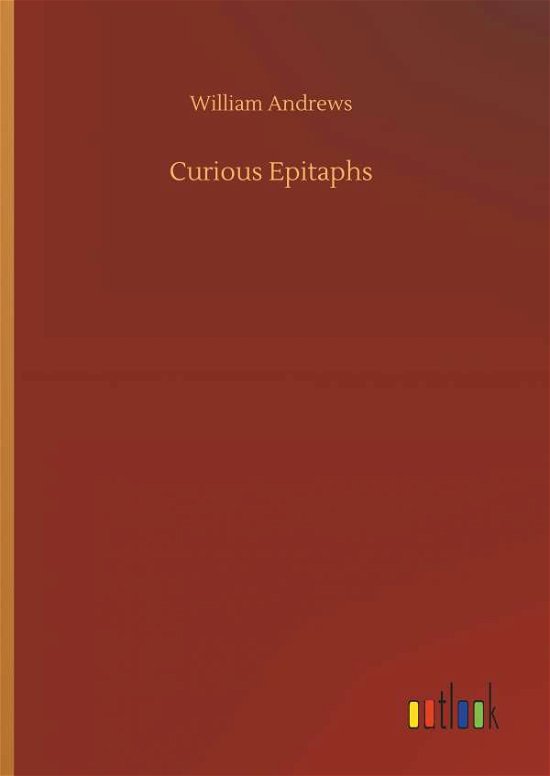 Cover for Andrews · Curious Epitaphs (Bok) (2019)