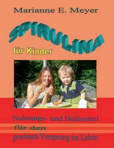 Cover for Marianne E Meyer · Spirulina Fur Kinder (Paperback Book) (2015)