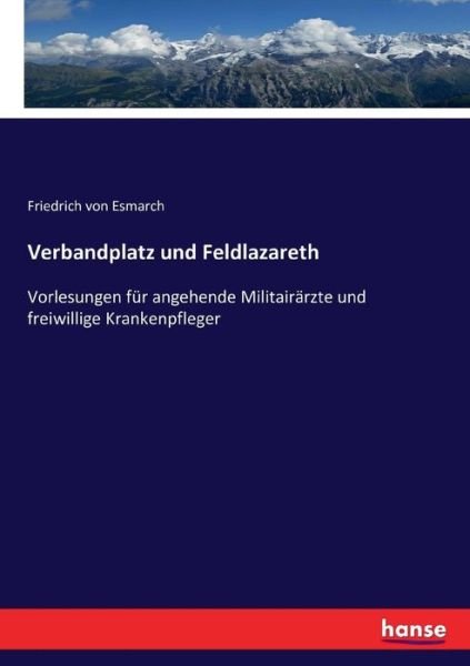 Cover for Esmarch · Verbandplatz und Feldlazareth (Bog) (2016)