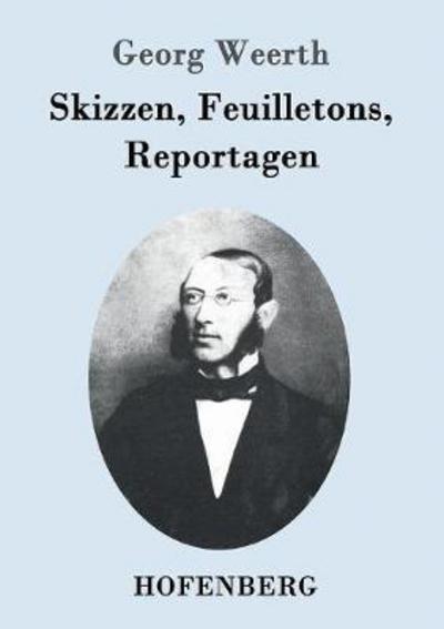 Cover for Georg Weerth · Skizzen, Feuilletons, Reportagen (Paperback Book) (2017)