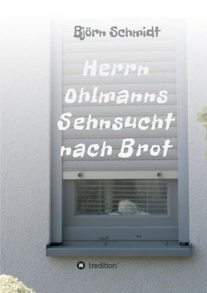 Cover for Schmidt · Herrn Ohlmanns Sehnsucht nach B (Book) (2018)