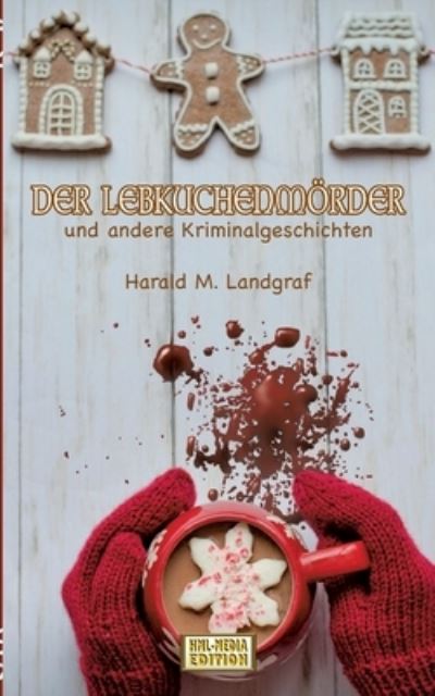 Cover for Landgraf · Der Lebkuchenmörder (Book) (2020)