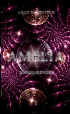 Cover for Lilly C Zwetsch · Amelia: Koenigskinder (Paperback Book) (2021)