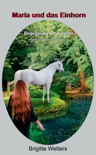 Cover for Brigitte Welters · Maria und das Einhorn (Paperback Book) (2022)