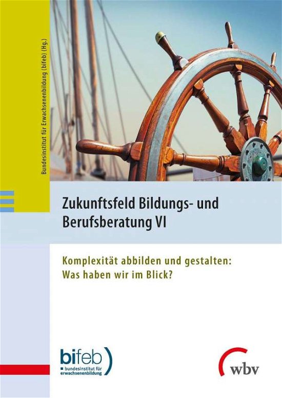 Cover for Wbv Media Gmbh · Zukunftsfeld Bildungs- und Berufsberatung VI (Paperback Bog) (2022)
