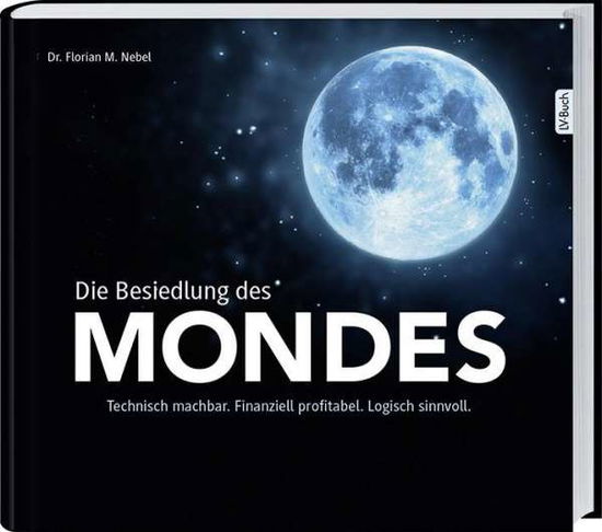 Besiedlung des Mondes - Nebel - Bücher -  - 9783784354873 - 