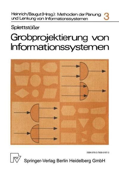 Cover for D Splettstoesser · Grobprojektierung Von Informationssystemen: Methodenanalyse Und Grundkonzeption Einer Dialog-Projektierung (Paperback Book) [1977 edition] (1977)