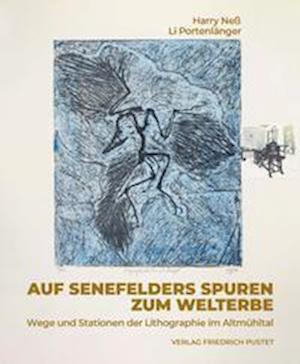 Cover for Harry Neß · Auf Senefelders Spuren zum Welterbe (Book) (2024)