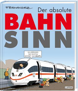 Cover for Miguel Fernandez · Der absolute Bahnsinn (Book) (2022)