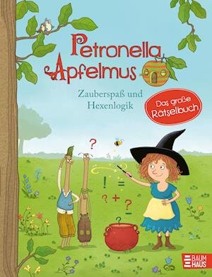 Cover for Sabine Städing · Petronella Apfelmus - Zauberspaß und Hexenlogik. Das große Rätselbuch (Buch) (2024)