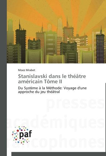 Cover for Moez Mrabet · Stanislavski Dans Le Théâtre Américain Tôme II (Paperback Book) [French edition] (2018)