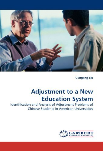 Cover for Cungang Liu · Adjustment to a New Education System: Identification and Analysis of Adjustment Problems of Chinese Students in American Universitites (Paperback Bog) (2010)