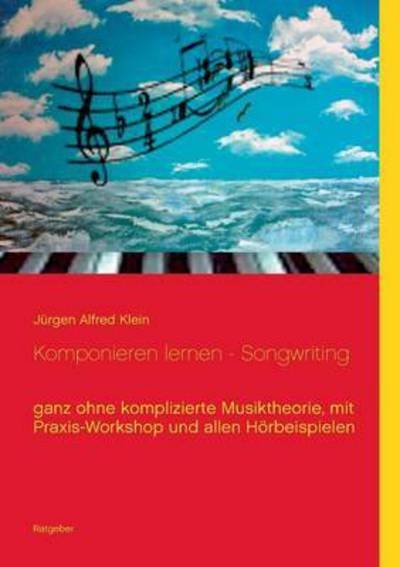 Cover for Klein · Komponieren lernen - Songwriting (Bog) (2020)