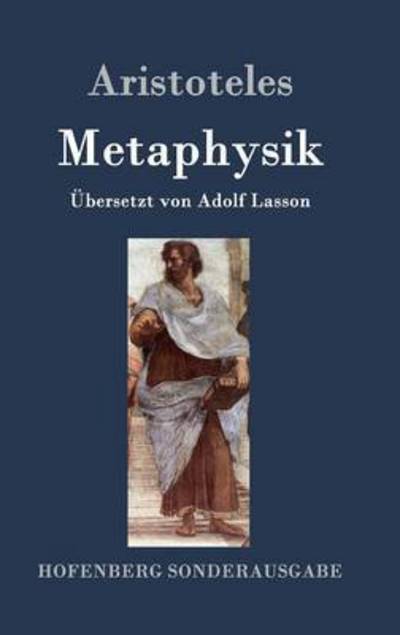 Metaphysik - Aristoteles - Kirjat -  - 9783843051873 - torstai 19. toukokuuta 2016