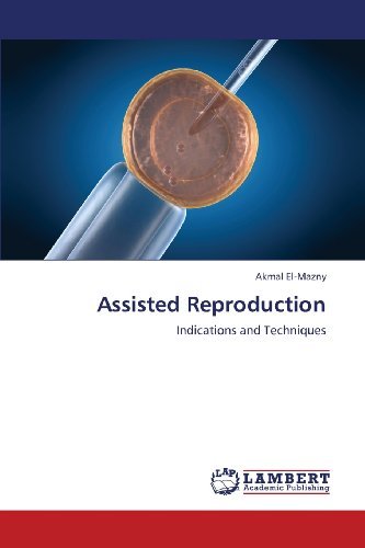 Cover for Akmal El-mazny · Assisted Reproduction: Indications and Techniques (Paperback Bog) (2013)