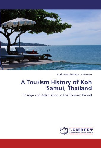 Cover for Yuthasak Chatkaewnapanon · A  Tourism  History  of  Koh Samui, Thailand: Change and Adaptation in the Tourism Period (Pocketbok) (2012)