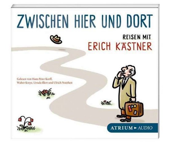 Cover for Erich Kästner · Zwischen hier und dort CD (CD) (2013)