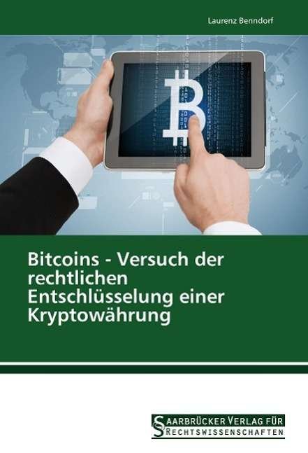 Cover for Benndorf · Bitcoins - Versuch der rechtli (Book)