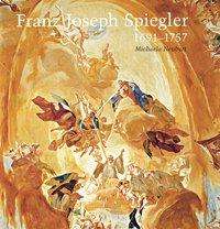 Cover for Neubert · Franz Joseph Spiegler 1691-1757 (Book)