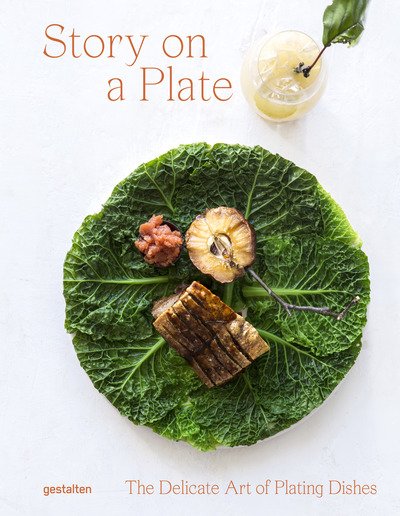 Cover for Gestalten · Story on a Plate: The Delicate Art of Plating Dishes (Inbunden Bok) (2019)