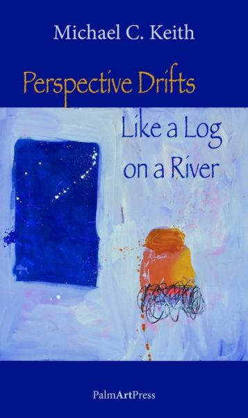 Cover for Keith · Perspective Drifts Like a Log on (Book) (2017)