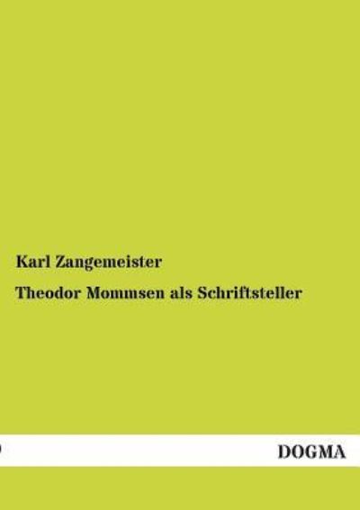 Cover for Karl Zangemeister · Theodor Mommsen als Schriftsteller (Paperback Book) [German edition] (2012)