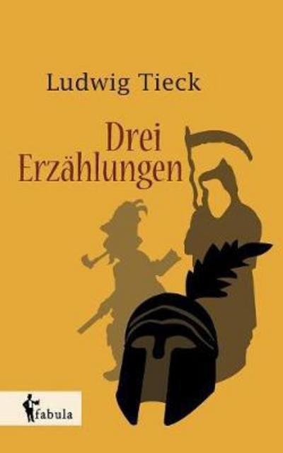 Cover for Tieck · Drei Erzählungen (Buch) (2018)