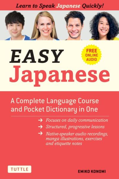 Easy Japanese: A Complete Language Course and Pocket Dictionary in One (Free Online Audio) - Easy Language Series - Emiko Konomi - Książki - Tuttle Publishing - 9784805315873 - 13 października 2020