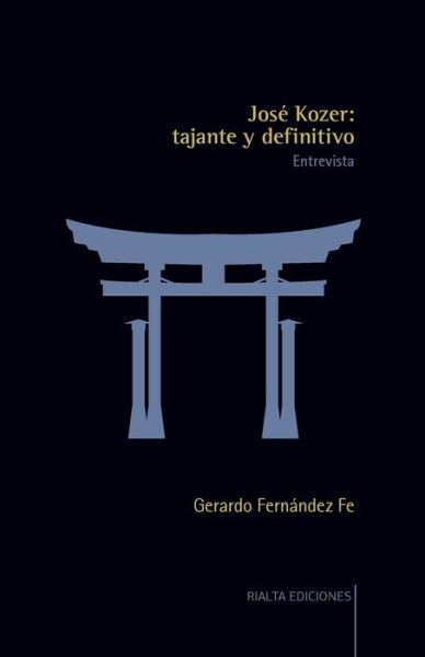 Jose Kozer - Gerardo Fernández Fe - Books - Rialta Ediciones - 9786079851873 - May 4, 2020