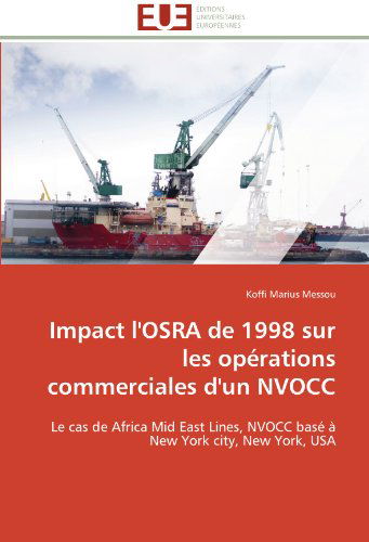 Cover for Koffi Marius Messou · Impact L'osra De 1998 Sur Les Opérations Commerciales D'un Nvocc: Le Cas De Africa Mid East Lines, Nvocc Basé À New York City, New York, USA (Pocketbok) [French edition] (2018)