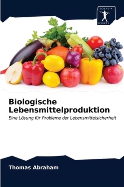 Cover for Thomas Abraham · Biologische Lebensmittelproduktion (Paperback Book) (2020)