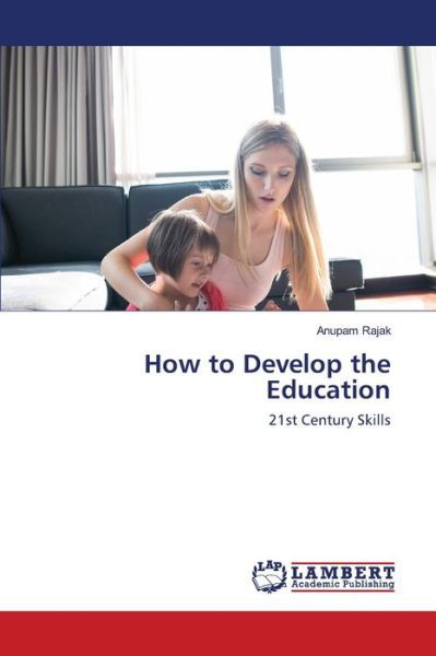 Cover for Rajak · How to Develop the Education (Book) (2020)