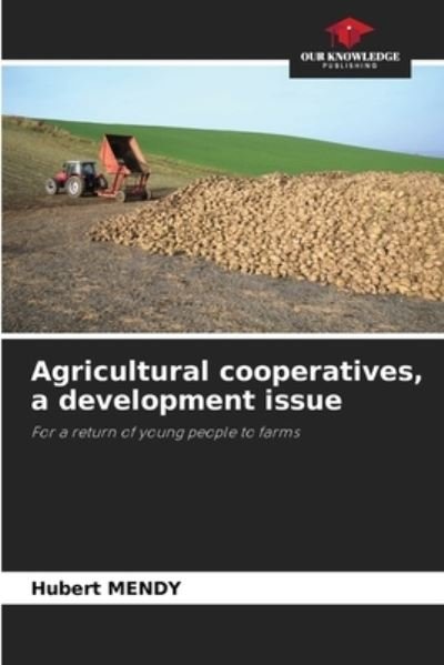 Cover for Hubert Mendy · Agricultural cooperatives, a development issue (Paperback Bog) (2023)
