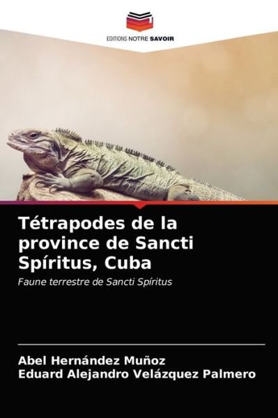 Cover for Abel Hernández Muñoz · Tetrapodes de la province de Sancti Spiritus, Cuba (Pocketbok) (2021)
