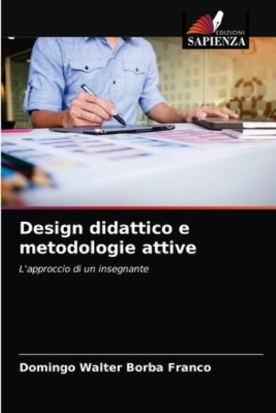 Cover for Domingo Walter Borba Franco · Design didattico e metodologie attive (Paperback Book) (2021)