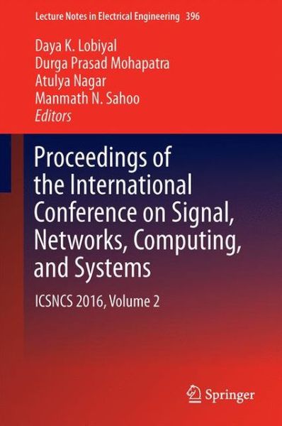 Proceedings of the International Conference on Signal, Networks, Computing, and Systems: ICSNCS 2016, Volume 2 - Lecture Notes in Electrical Engineering - - Livros - Springer, India, Private Ltd - 9788132235873 - 15 de outubro de 2016