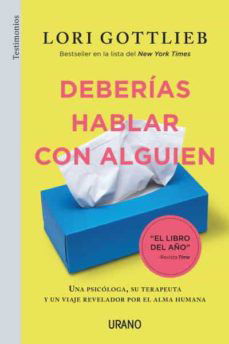 Cover for Lori Gottlieb · Deberias Hablar Con Alguien (Taschenbuch) (2021)