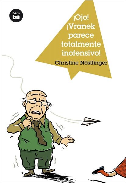 Cover for Christine Nostlinger · Ojo! Vranek Parece Totalmente Inofensivo! (Jovenes Lectores) (Spanish Edition) (Paperback Book) [Spanish, Tra edition] (2011)