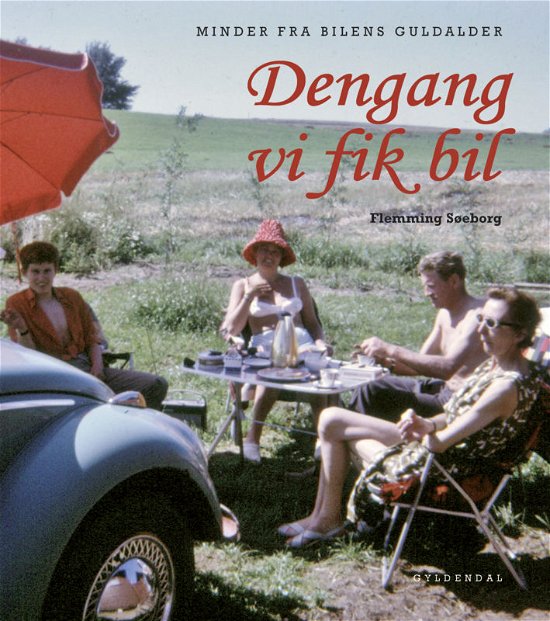 Cover for Flemming Søeborg · Dengang vi fik bil (Bound Book) [1st edition] (2016)