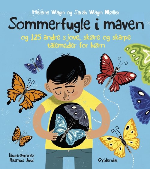 Cover for Hélène Wagn; Sarah Wagn Møller · Sommerfugle i maven. 125 sjove, skøre og skarpe talemåder for børn (Innbunden bok) [1. utgave] (2019)