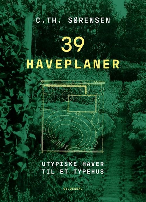 C. Th. Sørensen · 39 haveplaner (Bound Book) [1st edition] (2024)
