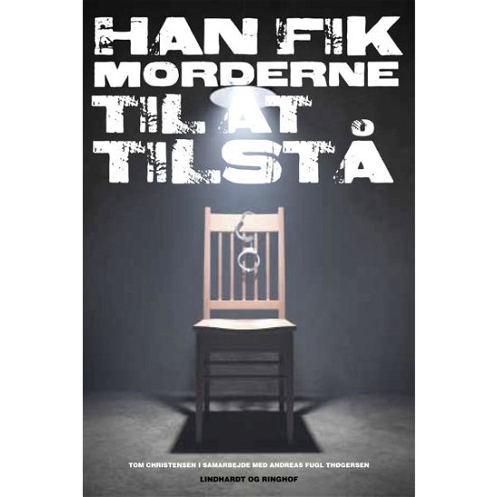 Cover for Tom Christensen · Han fik morderne til at tilstå (Gebundesens Buch) [1. Ausgabe] (2011)