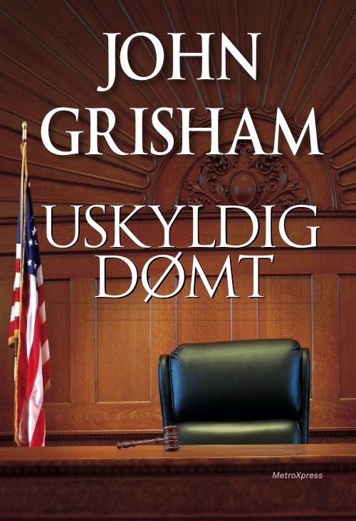 Cover for John Grisham · Uskyldig dømt (Hardcover Book) [2nd edition] (2008)