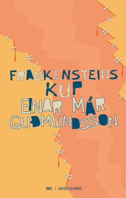 Cover for Einar Már Gudmundsson · Frankensteins kup (Gebundesens Buch) [1. Ausgabe] (2017)