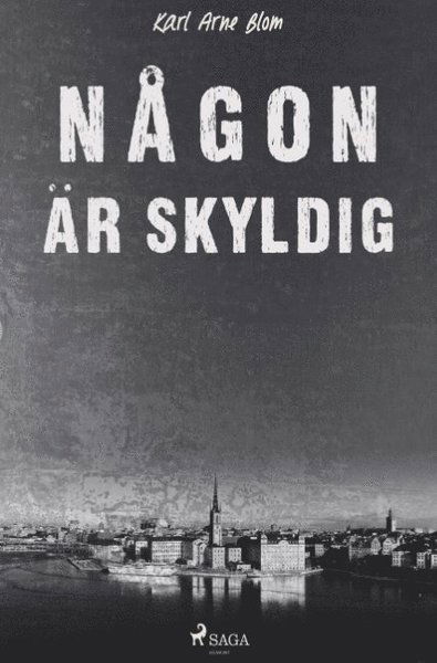 Någon är skyldig - Karl Arne Blom - Bøker - Saga Egmont - 9788726041873 - 26. november 2018
