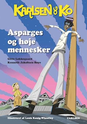 Cover for Gitte Løkkegaard; Kenneth Jakobsen Bøye · Karlsen og Ko: Karlsen og Ko (2) Asparges og høje mennesker (Bound Book) [1º edição] (2023)
