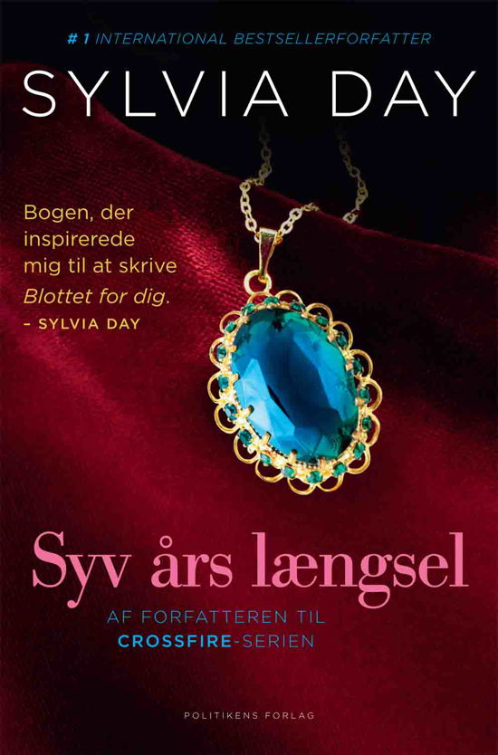 Syv års længsel - Sylvia Day - Bücher - Politikens Forlag - 9788740012873 - 28. November 2013